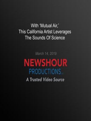 cover image of With 'Mutual Air,' This California Artist Leverages the Sounds of Science